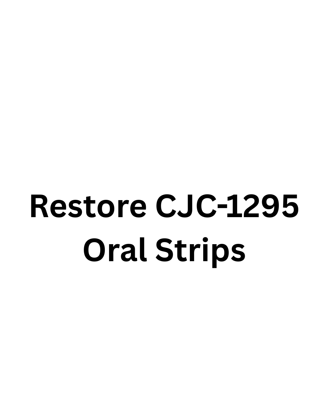 Restore CJC-1295 Oral Strips