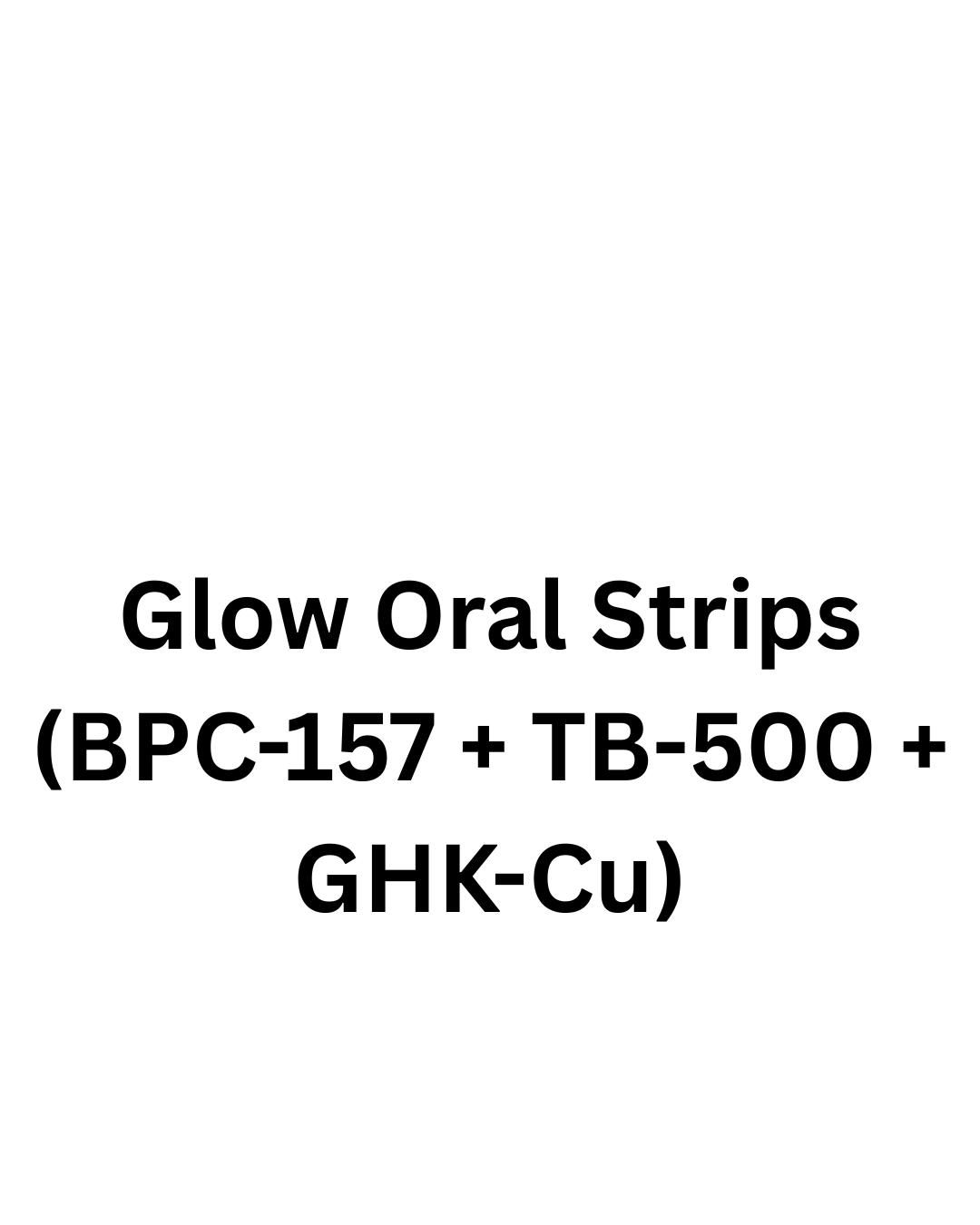 Glow Oral Strips (BPC-157 + TB-500 + GHK-Cu)