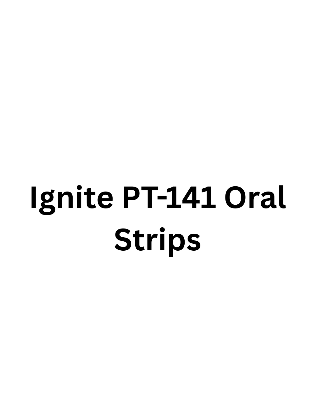 Ignite PT-141 Oral Strips