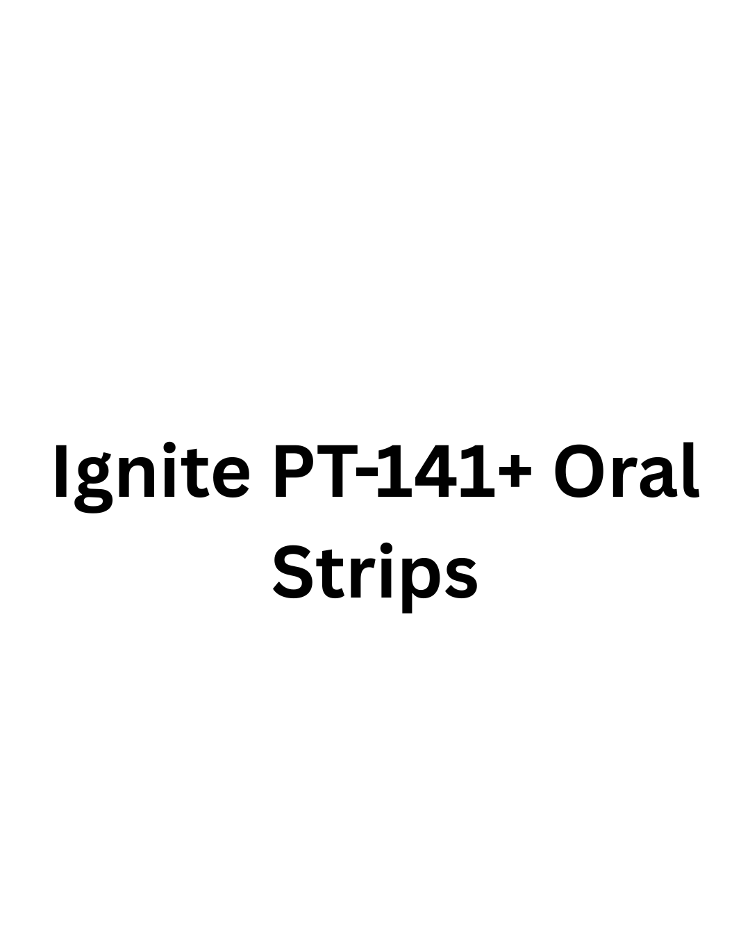 Ignite PT-141+ Oral Strips